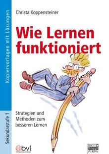 Wie Lernen funktioniert: Strategien und Methoden zum besseren Lernen. Kopiervorlagen mit Lösungen