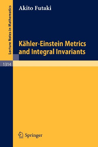 Kahler-Einstein Metrics and Integral Invariants (Lecture Notes in Mathematics)