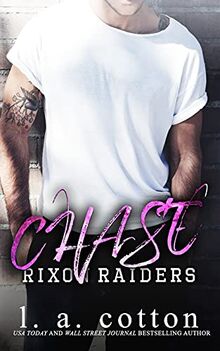 Rixon Raiders - CHASE (Die Rixon Raiders, Band 1) von Cotton, L A | Buch | Zustand sehr gut