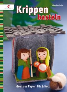 Krippen basteln: Ideen aus Papier, Filz & Holz