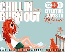 Chill-in instead burn-out: 12 plus 1 effective ways to relax
