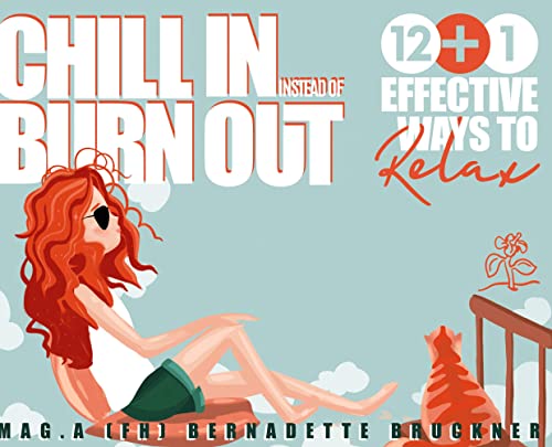 Chill-in instead burn-out - Bernadette Bruckner Kartoniert (TB)