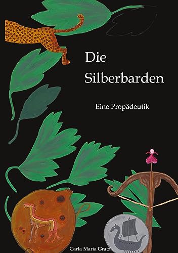 Die Silberbarden: Eine Propädeutik