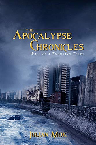 The Apocalypse Chronicles: Wall of a Thousand Tears