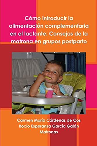 Cómo introducir la alimentación complementaria en el lactante: Consejos de la matrona en grupos postparto
