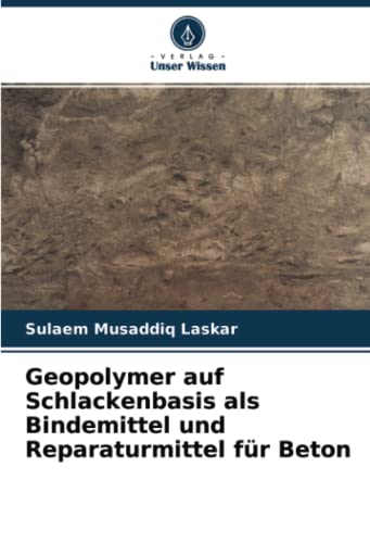 Geopolymer auf Schlackenbasis als Bindemittel und Reparaturmittel für Beton