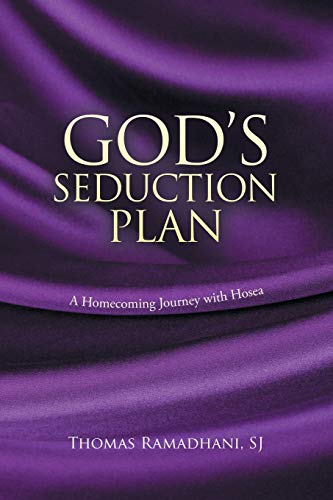 God’s Seduction Plan: A Homecoming Journey with Hosea