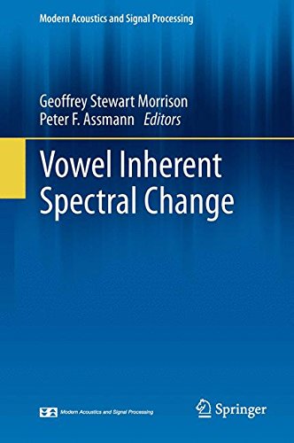 Vowel Inherent Spectral Change (Modern Acoustics and Signal Processing)