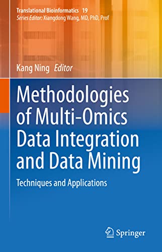 Methodologies of Multi-Omics Data Integration and Data Mining: Techniques and Applications (Translational Bioinformatics, 19, Band 19)