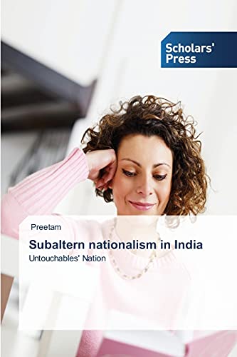 Subaltern nationalism in India: Untouchables' Nation