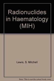 Radionuclides in Haematology (Methods in Haematology)