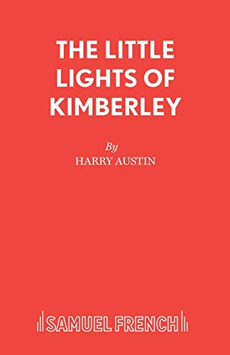 The Little Lights of Kimberley (Acting Edition S.)