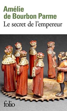 Le Secret de l'Empereur von Bourbon Parme, Ameli | Buch | Zustand sehr gut