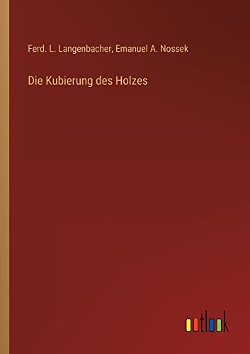 Die Kubierung des Holzes