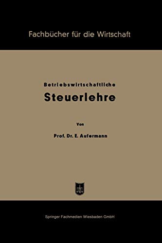 Grundzüge betriebswirtschaftlicher Steuerlehre (Fachbücher für die Wirtschaft)