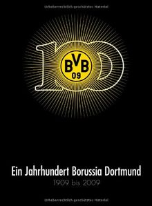 Ein Jahrhundert Borussia Dortmund 1909-2009 von Dietrich Schulze-Marmeling, Gerd Kolbe | Buch | Zustand gut