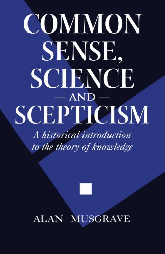 Common Sense, Science and Scepticism: A Historical Introduction to the Theory of Knowledge