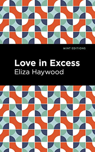 Love in Excess (Mint Editions―Women Writers)
