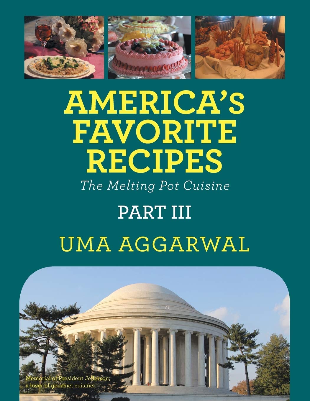 America's Favorite Recipes the Melting Pot Cuisine: Part III
