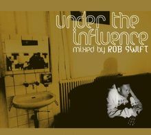 Mixed by Bob Swift von Under the influence | CD | Zustand sehr gut