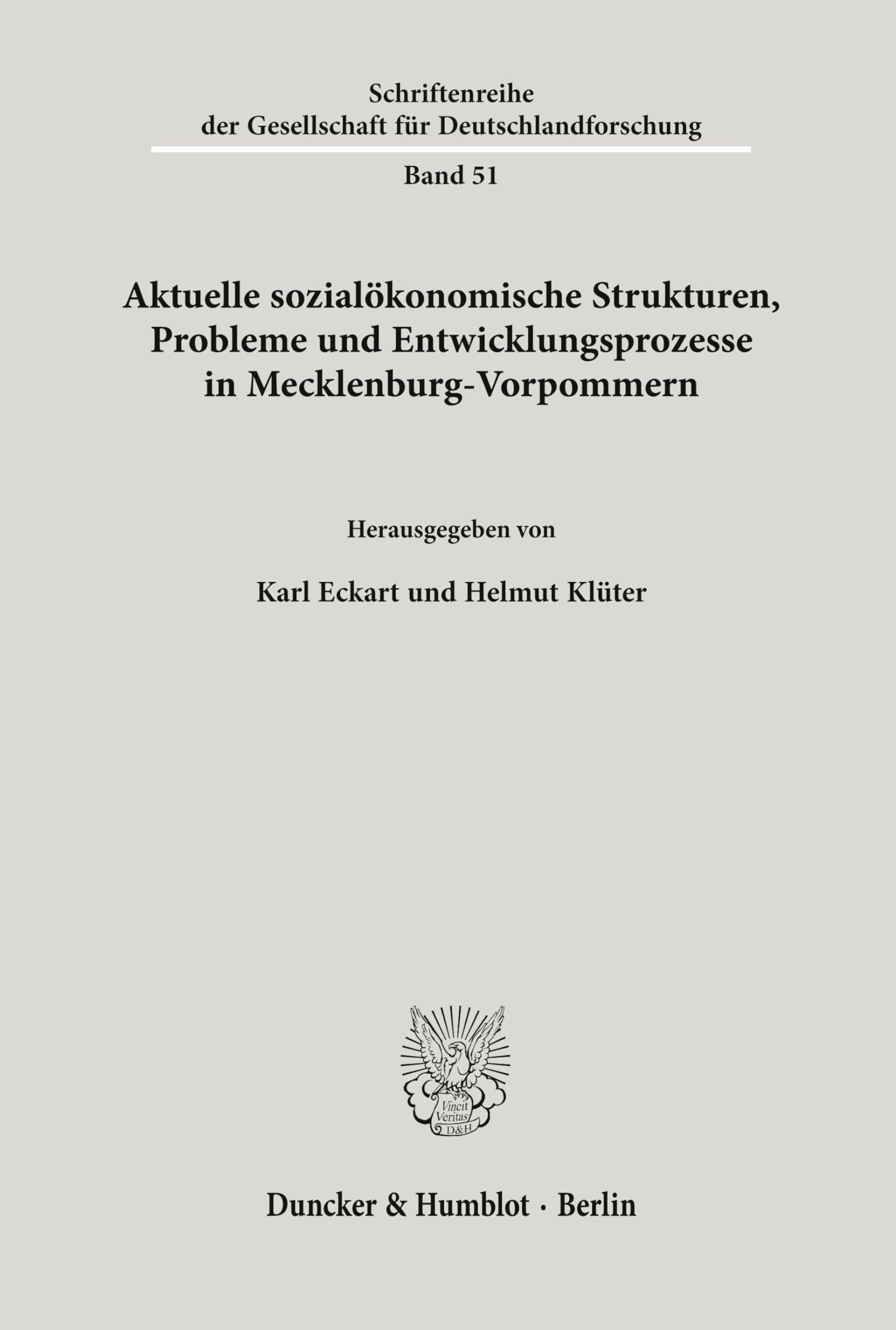 Aktuelle sozialökonomische Strukturen, Probleme und Entwicklungsprozesse in Mecklenburg-Vorpommern. (Schriftenreihe der Gesellschaft für Deutschlandforschung, Band 51)