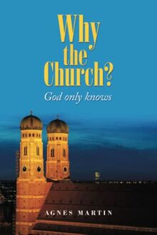 Why the Church?: God only knows