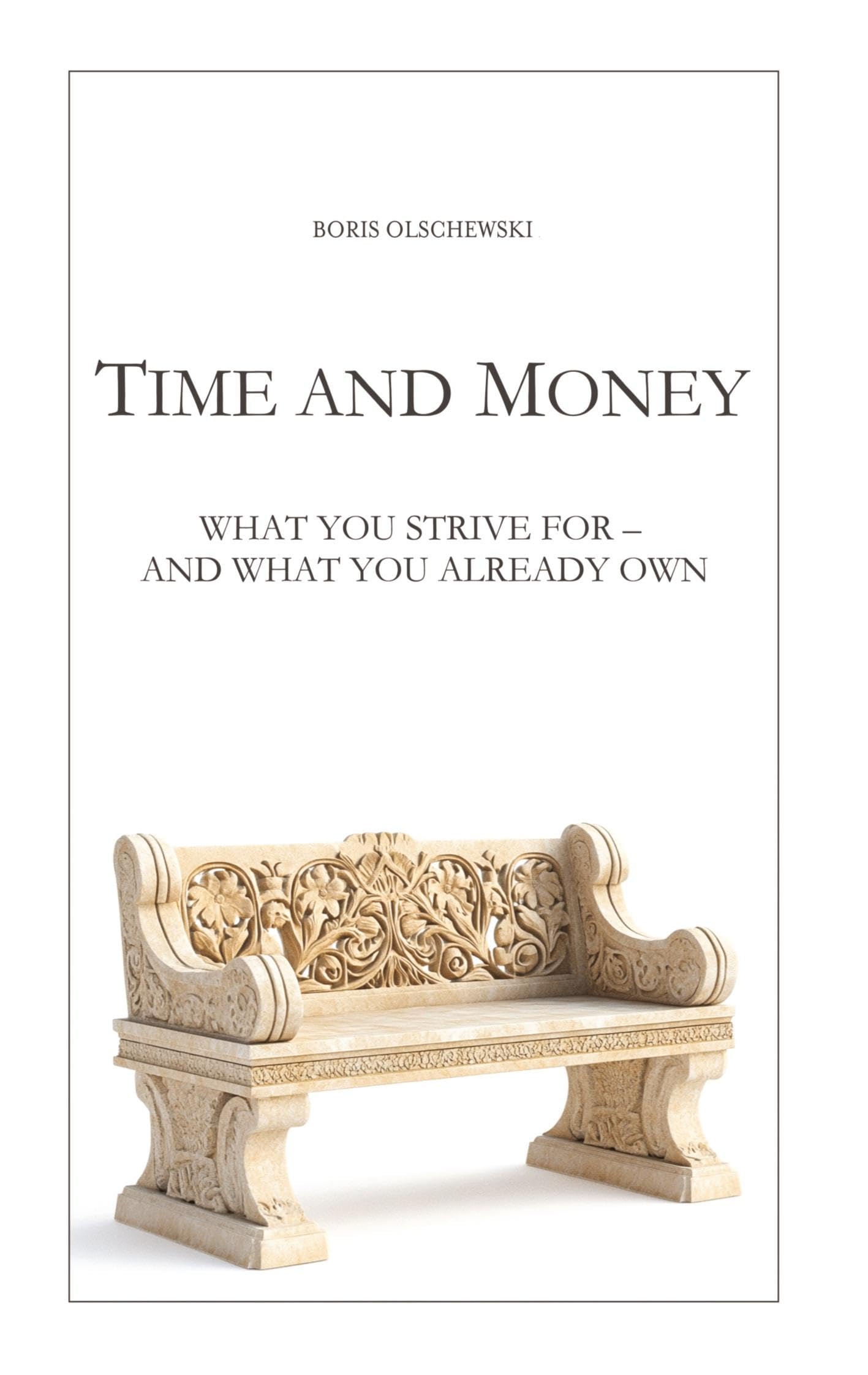 Time and Money: What You Strive For – and What You Already Own
