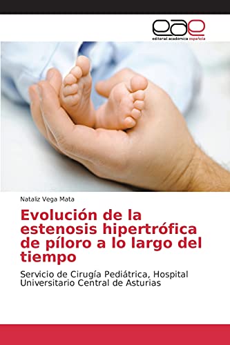 Evolución de la estenosis hipertrófica de píloro a lo largo del tiempo: Servicio de Cirugía Pediátrica, Hospital Universitario Central de Asturias