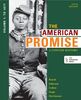 The American Promise: A Concise History, Volume 1: To 1877