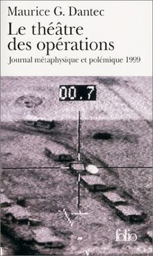 Le théâtre des opérations : journal métaphysique et polémique : 1999