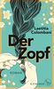 Der Zopf: Roman