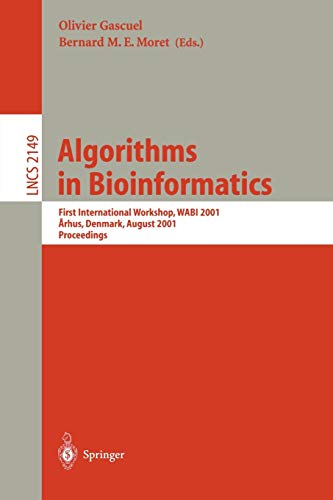 Algorithms in Bioinformatics: First International Workshop, WABI 2001, Aarhus, Denmark, August 28-31, 2001, Proceedings (Lecture Notes in Computer Science, 2149, Band 2149)