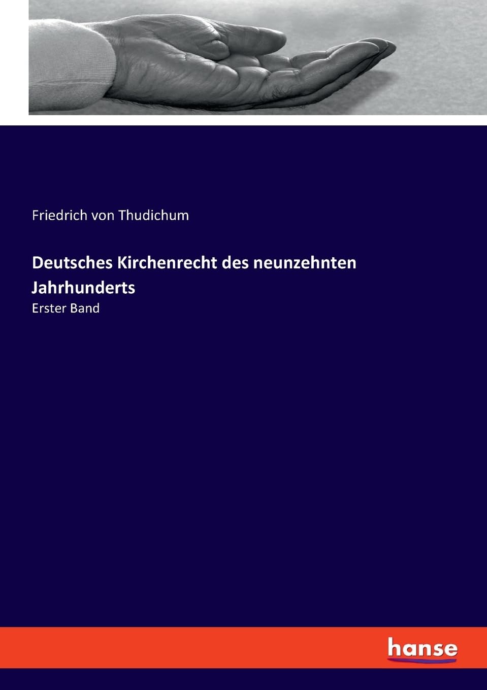 Deutsches Kirchenrecht des neunzehnten Jahrhunderts: Erster Band