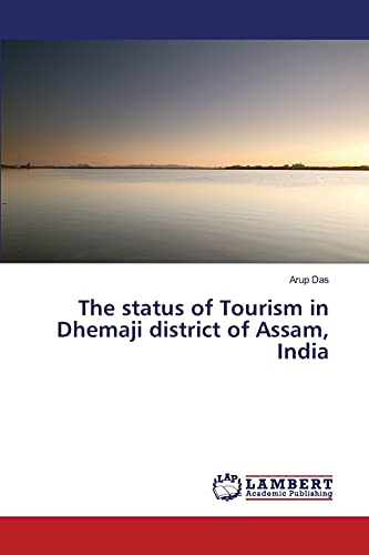 The status of Tourism in Dhemaji district of Assam, India