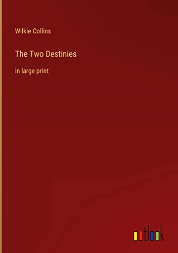 The Two Destinies: in large print