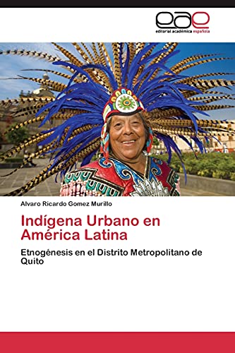 Indígena Urbano en América Latina: Etnogénesis en el Distrito Metropolitano de Quito