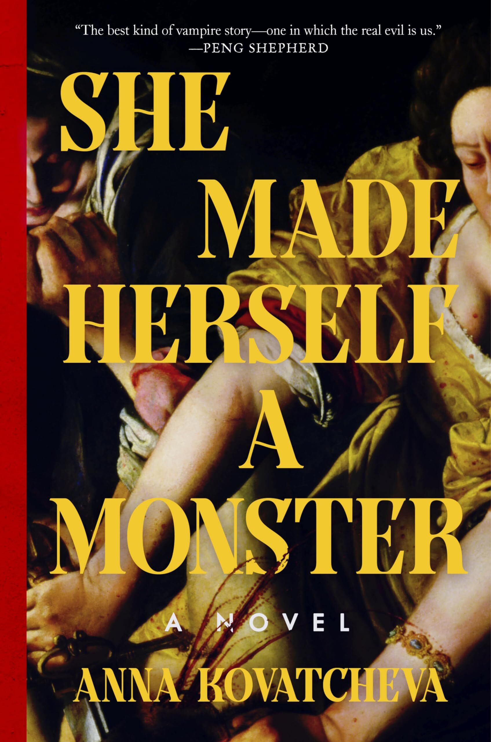 Anna Kovatcheva She Made Herself A Monster, A Novel