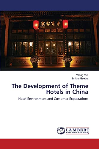 The Development of Theme Hotels in China: Hotel Environment and Customer Expectations