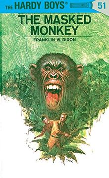 Hardy Boys 51: the Masked Monkey (The Hardy Boys, Band 51)