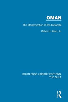 Oman: the Modernization of the Sultanate (Routledge Library Editions: the Gulf)
