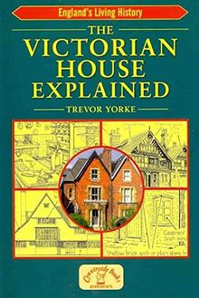 The Victorian House Explained (England's Living History)