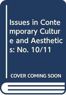 Issues in Contemporary Culture and Aesthetics: No. 10/11