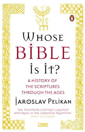 Whose Bible Is It?: A History of the Scriptures through the Ages