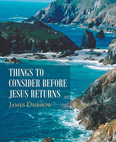 Things To Consider Before Jesus Returns