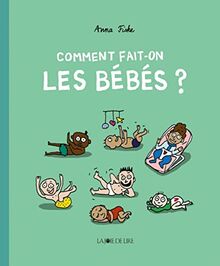 Comment fait-on les bébés ?