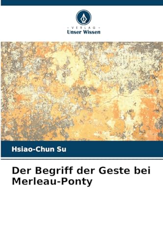Der Begriff der Geste bei Merleau-Ponty