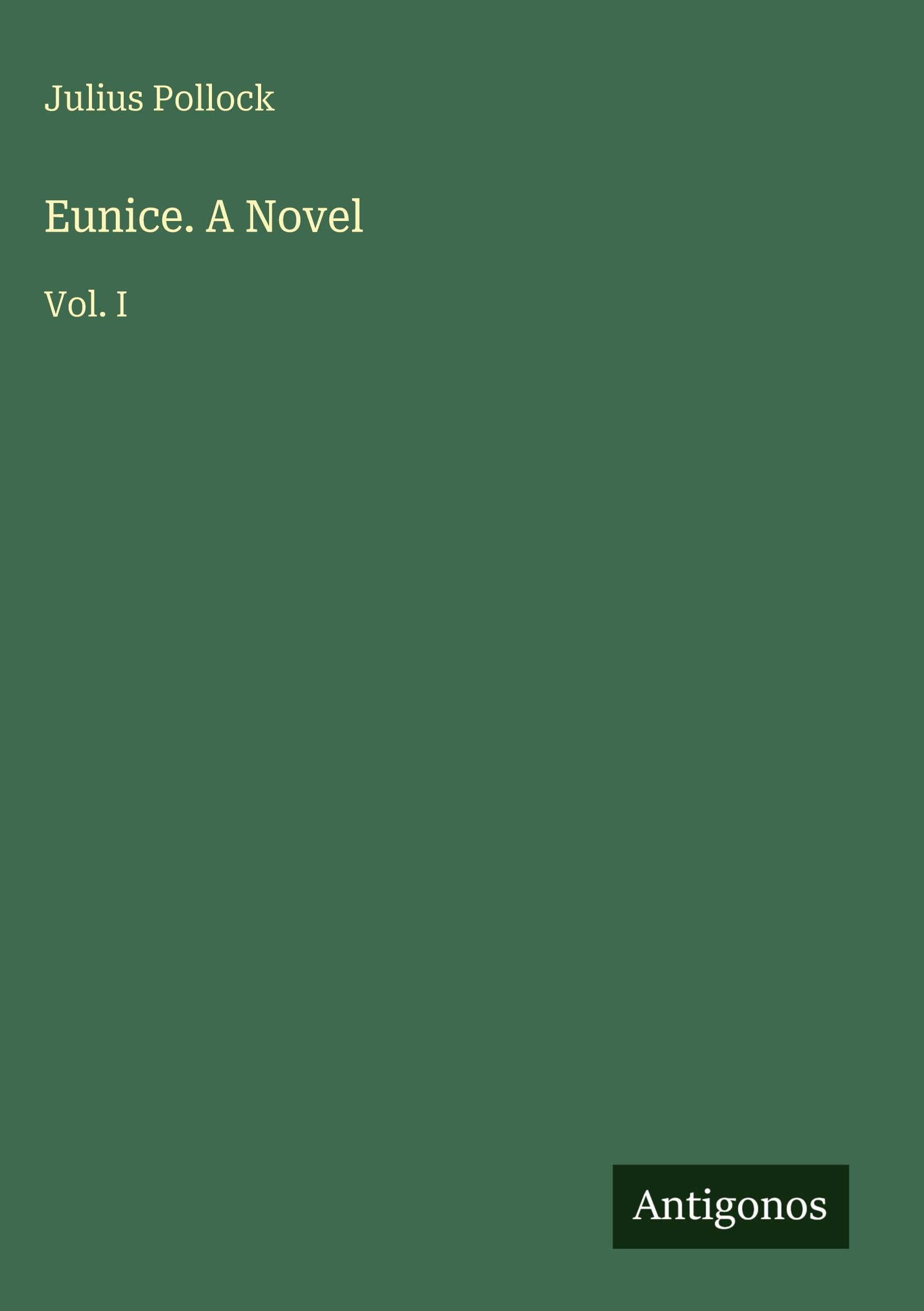 Eunice. A Novel: Vol. I