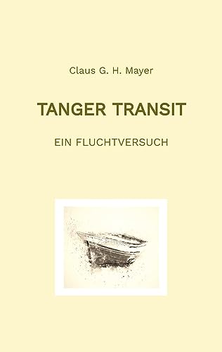 Tanger Transit: Ein Fluchtversuch