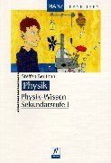 Physik-Wissen Sekundarstufe I