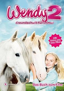 Wendy 2 - Freundschaft für immer: Das Buch zum Film